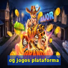 og jogos plataforma